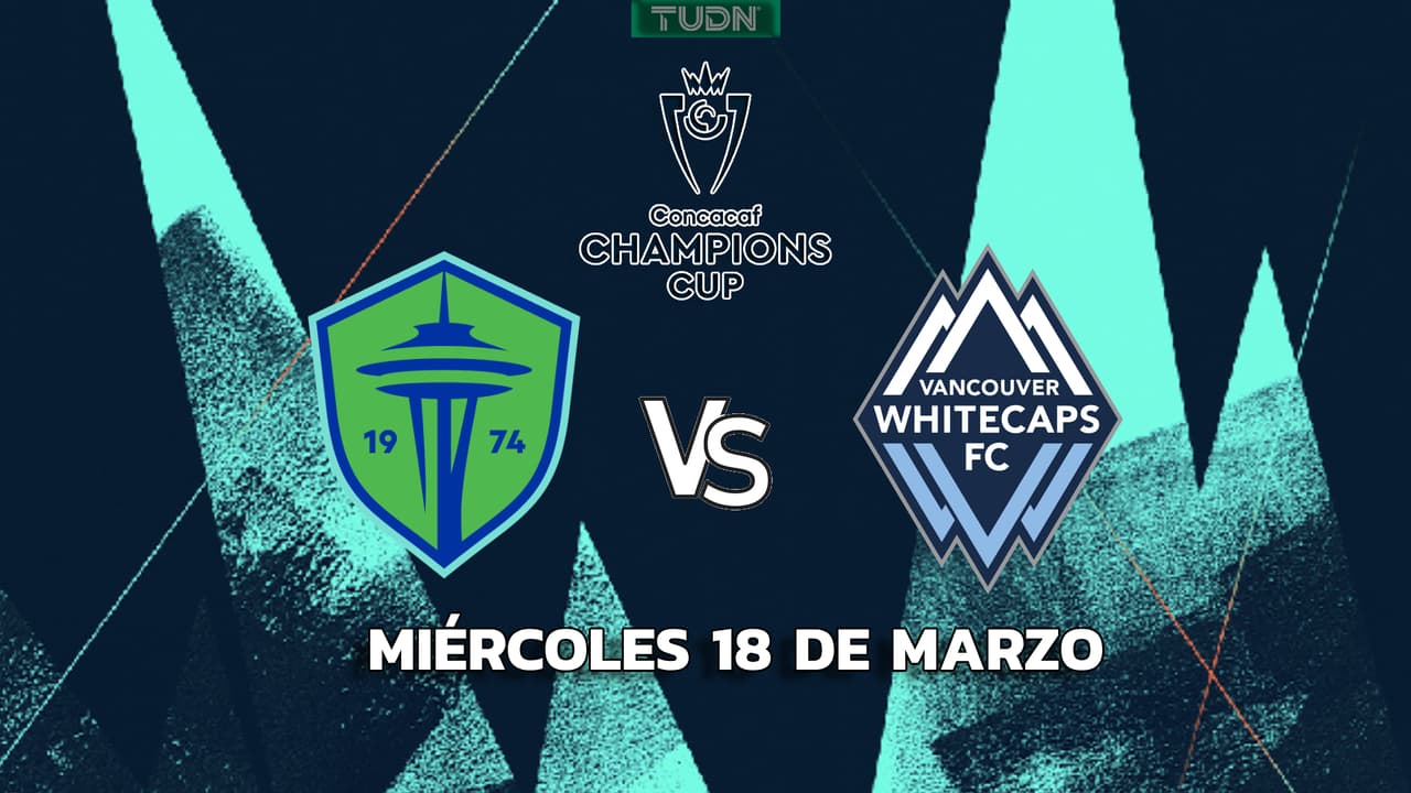 Horario y dónde ver Sounders vs. Whitecaps de la Concachampions 2026