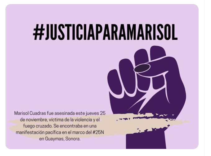 Campaña para la investigación de la muerte de Marisol Cuadras, la activista feminista fallecida en un ataque armado en Guaymas, Sonora.