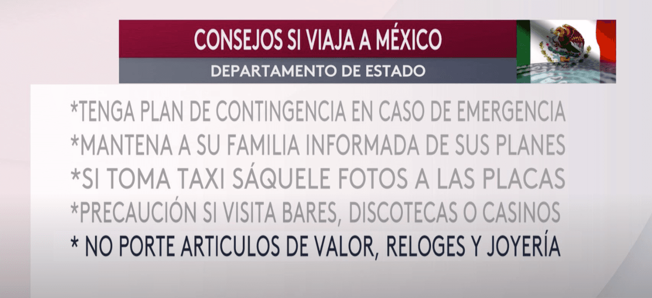 <b>Recomendaciones por parte del Departamento del Estado:</b>
<br>Tenga un plan de contingencia, en caso de una emergencia
<br>Mantenga a su familia informada
<br>Si toma taxi, saque foto del vehículo y placas; enviéselas a un conocido.
<br>Tenga precaución al visitar bares, casinos o discotecas.
<br>Evite tener artículos de valor