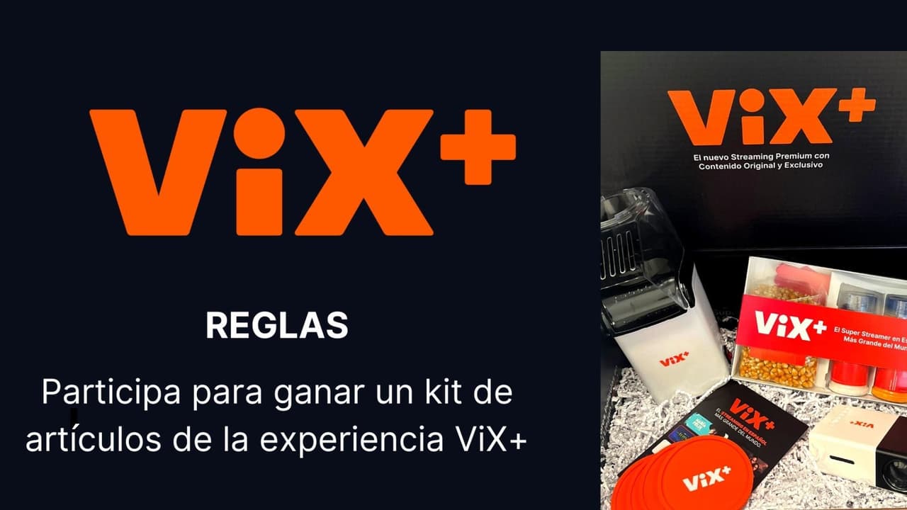 Gana kit promocional de experiencia para ViX+ Day