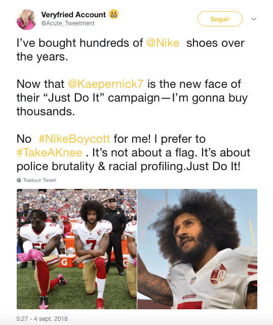 "Durante mi vida he comprado cientos de tenis Nike. Ahora, con Colin Kaepernick como su imagen de 'Just Do it' voy a comprar miles. No me uno al #NikeBoicot, prefiero arrodillarme. No se trata de la bandera, se trata de la brutalidad policial y la proliferación del racismo"