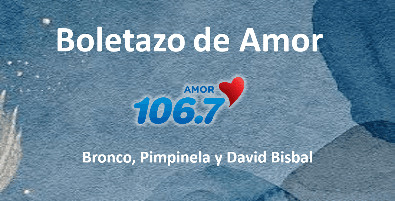 El Boletazo de Amor 106.7