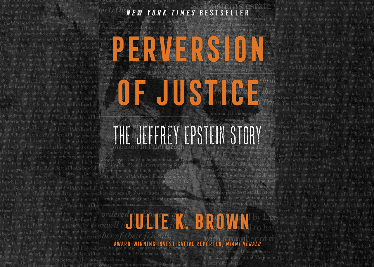 "Perversion of Justice: The Jeffrey Epstein Story", el libro de la periodista Julie K. Brown.