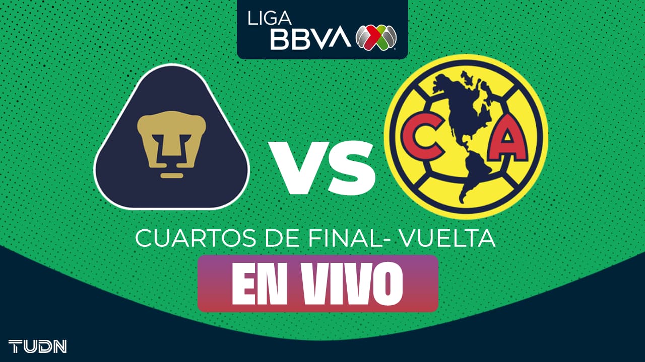 Pumas vs. América EN VIVO Cuartos de Final Vuelta Liga MX: Horario y dónde ver
