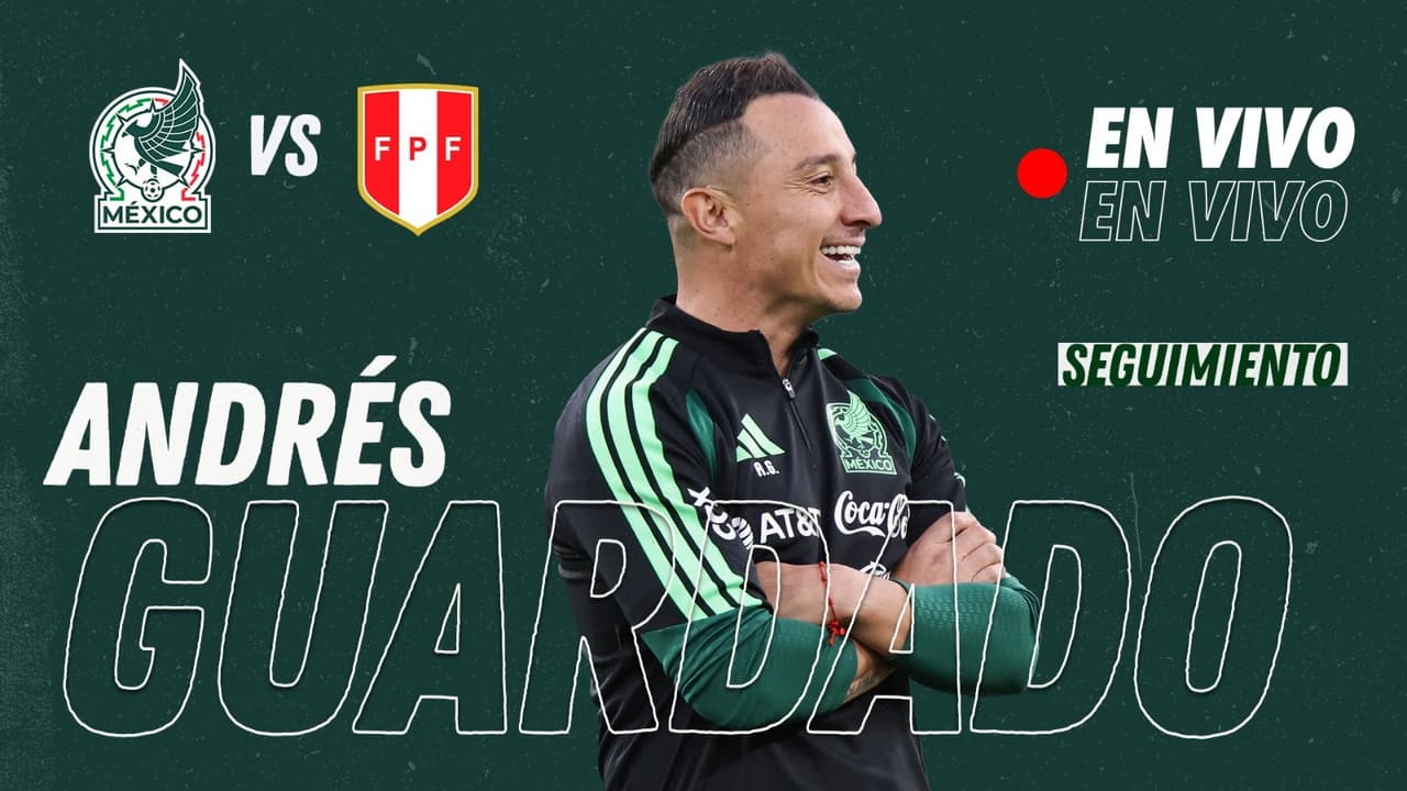 EN VIVO | Andrés Guardado y su seguimiento especial para el México vs. Perú
