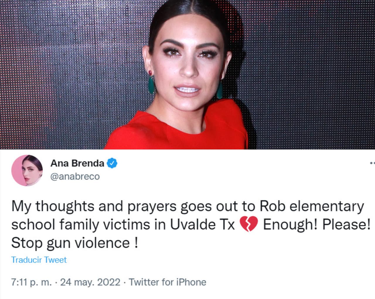 Ana Brenda Contreras alzó la voz para pedir que la violencia con armas se detenga: "Mis pensamientos y oraciones están con las familias de las víctimas de la escuela primaria Rob en Uvalde, Texas. ¡Basta! ¡Por favor! ¡Alto a la violencia armada!".