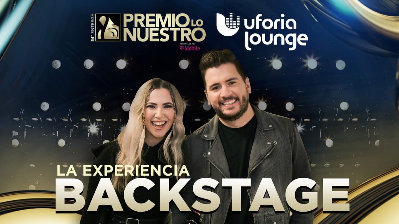 ¡No te pierdas Premio Lo Nuestro: Uforia Lounge ‘La Experiencia Backstage’! Entérate cómo y cuándo ver el show