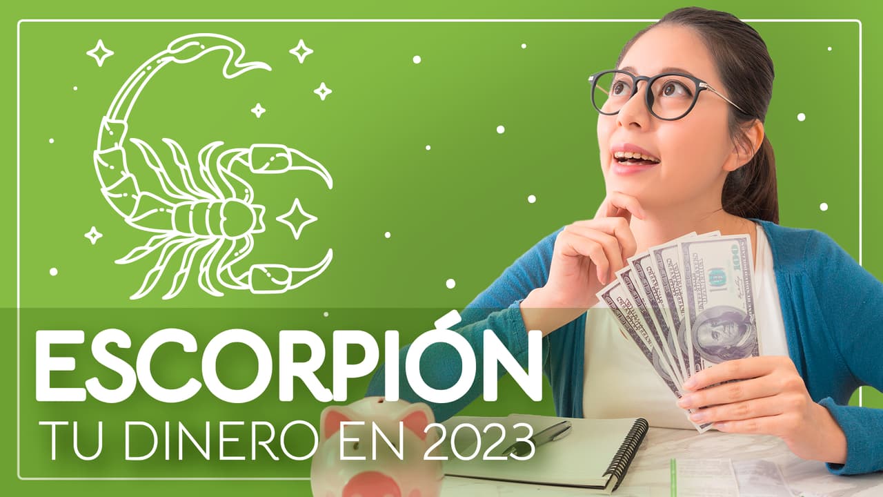 Horóscopos 2023, predicciones para Escorpión en el Dinero: el primer semestre es ideal para crecer
