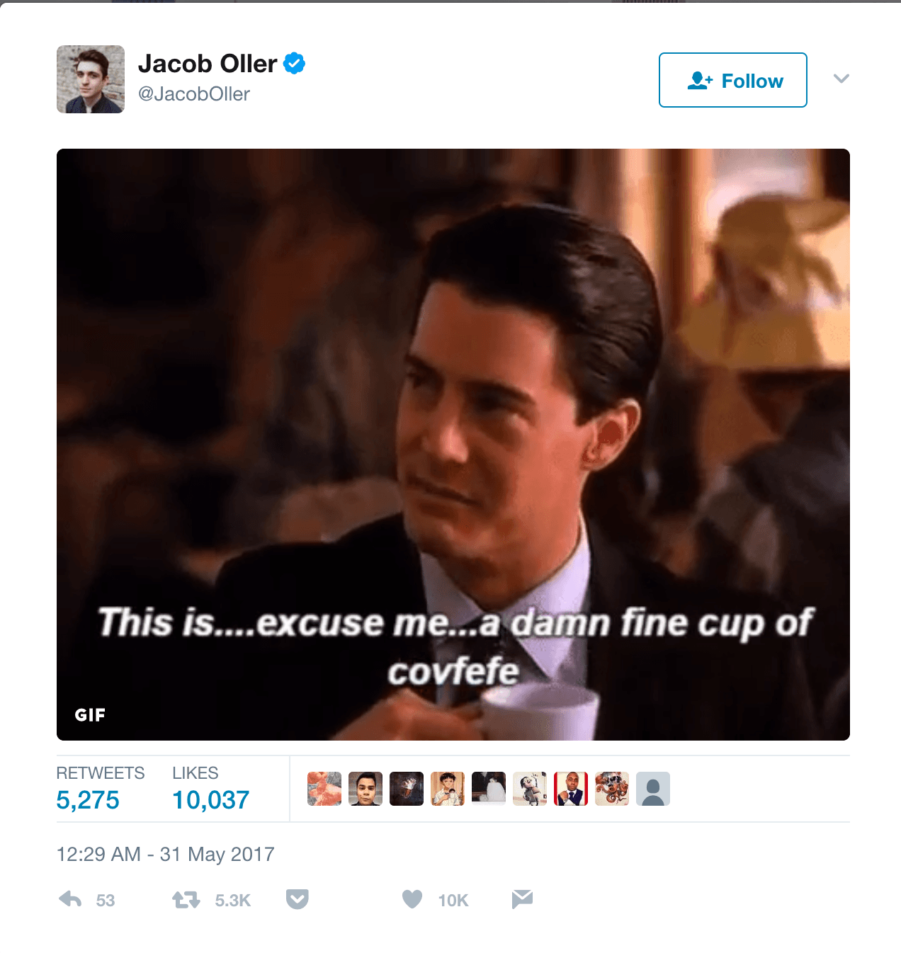 "Esta es, perdóneme, una maldita buena taza de covfefe".
<a href="https://twitter.com/JacobOller/status/869772804497051648">Fuente</a>.