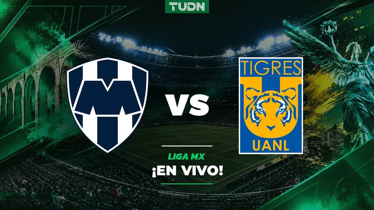 EN VIVO | Monterrey vs. Tigres - Liga MX