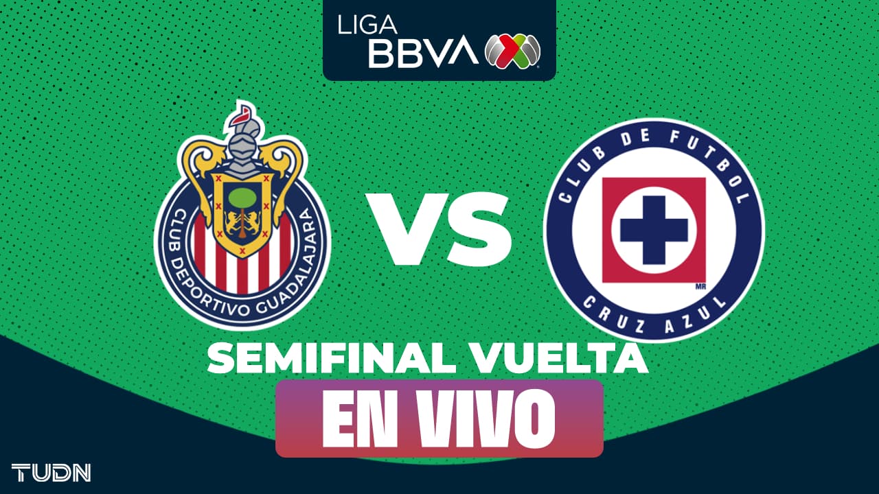 Chivas vs. Cruz Azul EN VIVO por Semifinal de Vuelta: previa del partido