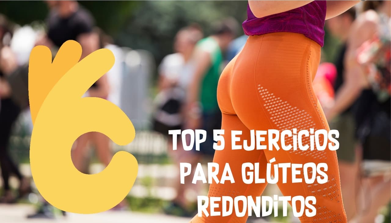 5 ejercicios para tener glúteos firmes y redonditos (entrenadores dicen que son los mejores)