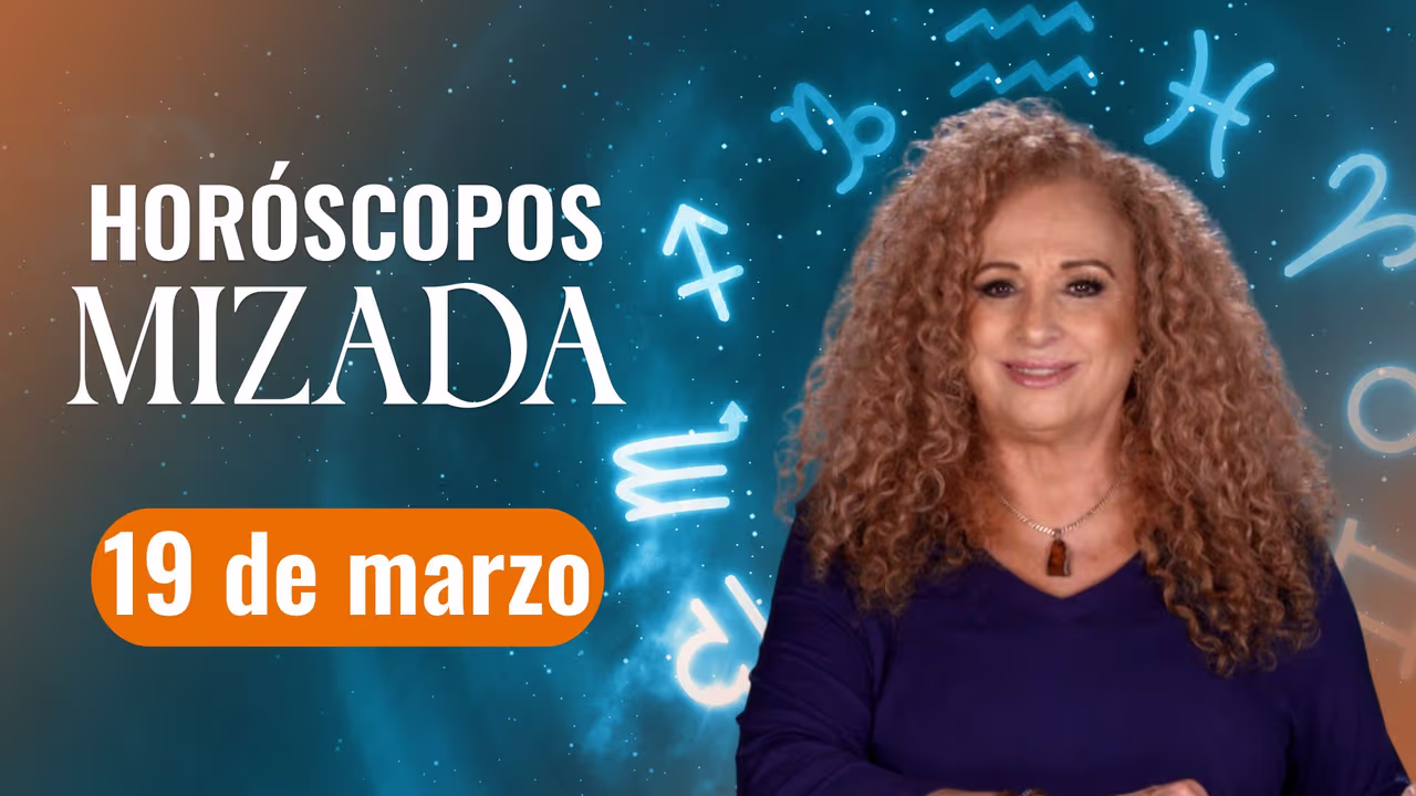 Horóscopos de HOY 19 de marzo 2025 de Mizada Mohamed | Shows Hoy ...